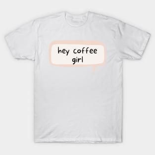 Hey subway girl! Hey coffee girl! - Inspired by August and Jane in One Last Stop T-Shirt